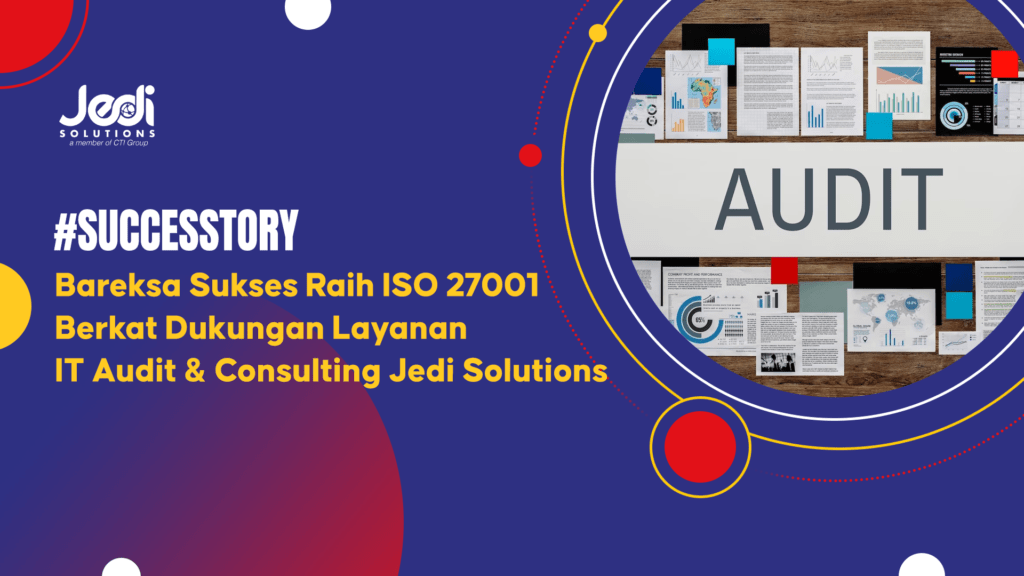 case study Bareksa IT Audit & Consulting Jedi Solutions