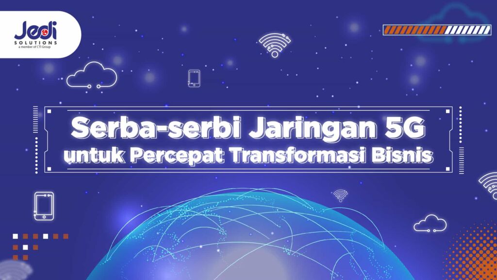 Teknologi Jaringan 5G JEDI